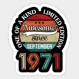 Happy Birthday 49 Years Old To Me Awesome Since September 1971 One Of A Kind Limited Edition Sticker